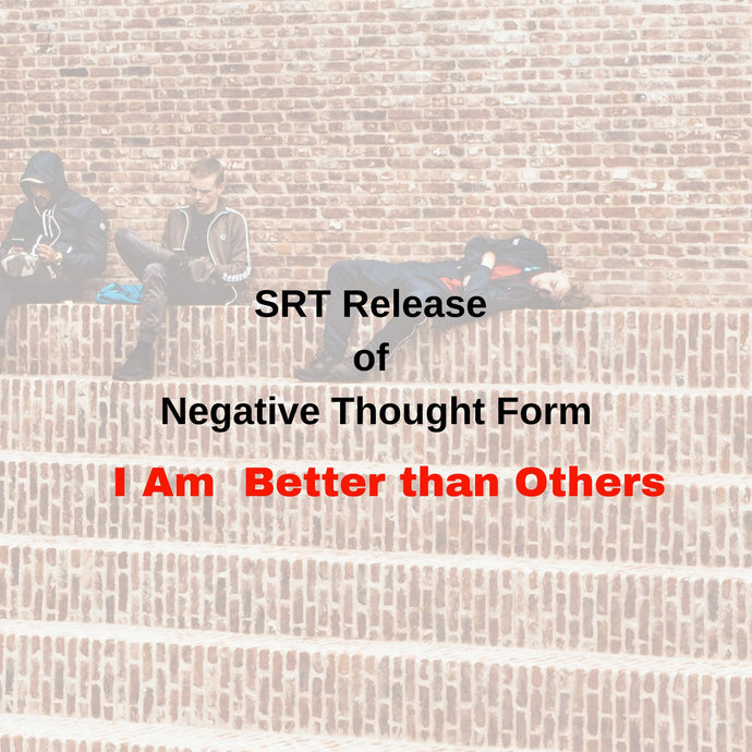 #22-SRT Clearing of Negative Belief - I Am Better Than Others