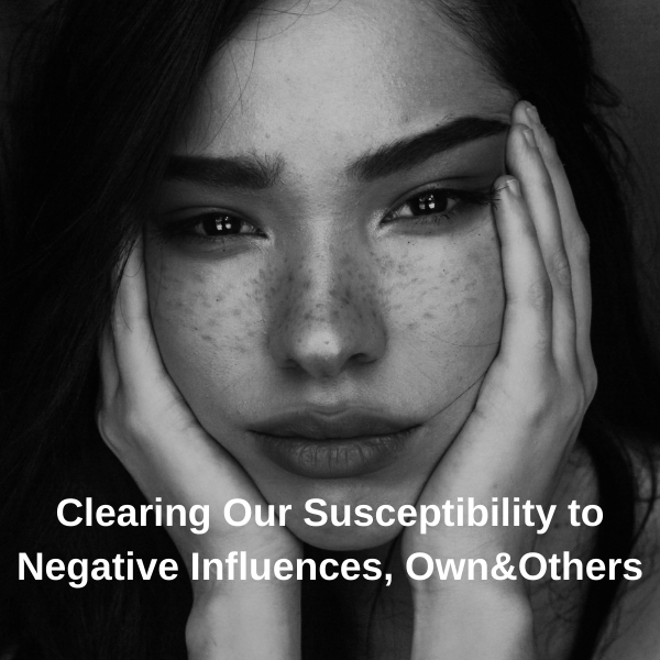 Key#18 - Clearing Our Susceptibility to Negative Influences